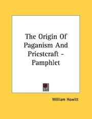 Cover of: The Origin Of Paganism And Priestcraft - Pamphlet