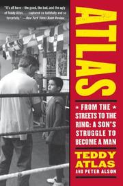 Cover of: Atlas: From the Streets to the Ring by Teddy Atlas, Teddy Atlas