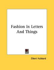 Cover of: Fashion In Letters And Things | Elbert Hubbard