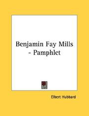 Cover of: Benjamin Fay Mills - Pamphlet by Elbert Hubbard