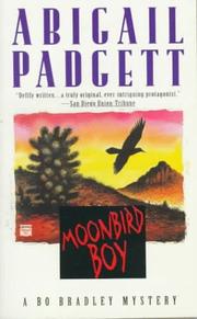 Cover of: Moonbird Boy (Bo Bradley Mysteries by Abigail Padgett
