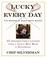 Cover of: Lucky Every Day