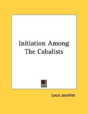 Cover of: Initiation Among The Cabalists by Louis Jacolliot