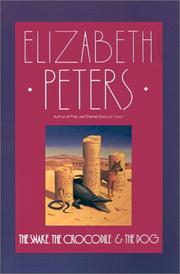 Cover of: The snake, the crocodile, and the dog by Elizabeth Peters