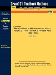 Cover of: Outlines & Highlights for Major Problems in African-American History: Volume 2 - From Freedom to Freedom Now, 1865-1990s by Holt, ISBN: 0669462934
