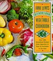 Cover of: Faye Levy's international vegetable cookbook by Faye Levy