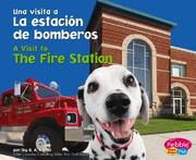 Cover of: La Estacion De Bomberos/ The Fire Station (Una Visita a/a Visit to) by Blake A. Hoena