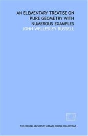 Cover of: An elementary treatise on pure geometry with numerous examples by John Wellesley Russell