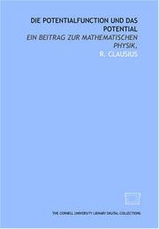 Cover of: Die potentialfunction und das potential by R. Clausius, R. Clausius