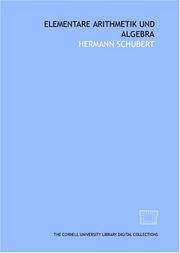 Cover of: Elementare arithmetik und algebra by Hermann Cäsar Hannibal Schubert