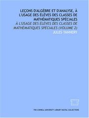 Cover of: Leçons d'algèbre et d'analyse, à l'usage des élèves des classes de mathématiques spéciales: à l'usage des élèves des classes de mathématiques spéciales (Volume 2)