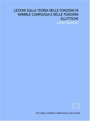 Cover of: Lezioni sulla teoria delle funzioni di varibile complessa e delle funzioni ellittiche