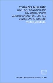 Cover of: System der Raumlehre: Nach den Prinzipien der Grassmann'schen Ausdehnungslehre, und als Einleitung in dieselbe,