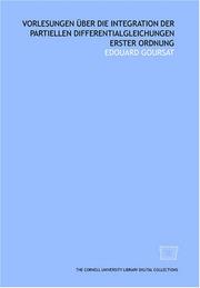 Cover of: Vorlesungen über die integration der partiellen differentialgleichungen erster ordnung