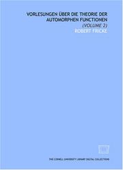 Cover of: Vorlesungen über die theorie der automorphen functionen by Robert Fricke