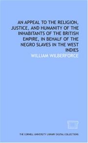 Cover of: An Appeal to the religion, justice, and humanity of the inhabitants of the British Empire, in behalf of the Negro slaves in the West Indies