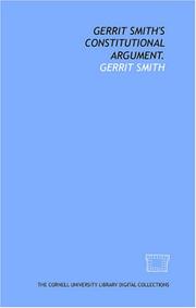 Cover of: Gerrit Smith's Constitutional argument. by Gerrit Smith
