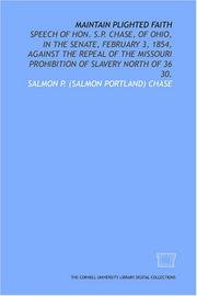 Cover of: Maintain plighted faith | Salmon P. (Salmon Portland) Chase