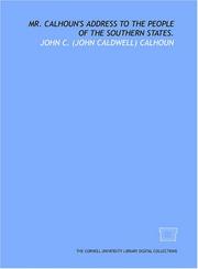Cover of: Mr. Calhoun's address to the people of the Southern States. by Calhoun, John C.