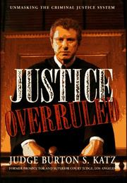 Cover of: Justice overruled by Burton S. Katz