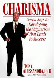 Cover of: Charisma: seven keys to developing the magnetism that leads to success