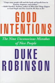 Cover of: Good intentions: the nine unconscious mistakes of nice people