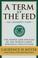 Cover of: A Term at the Fed