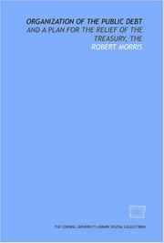 Cover of: Organization of the public debt | Robert Morris