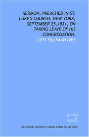 Cover of: Sermon, preached in St. Luke's Church, New York, September 25,1831, on taking leave of his congregation