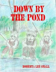 Cover of: Down By The Pond | Roberta, Lee Small