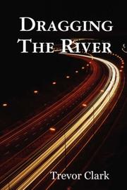 Cover of: Dragging The River
