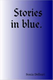 Cover of: Stories in blue. | Sonia, Delhuri