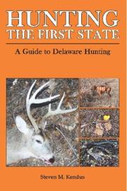 Hunting The First State by Steven Kendus