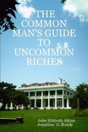 Cover of: THE COMMON MAN'S GUIDE TO UNCOMMON RICHES