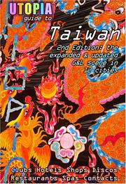 Cover of: Utopia Guide to Taiwan (2nd Edition): the Gay and Lesbian Scene in 12 Cities Including Taipei, Kaohsiung and Tainan
