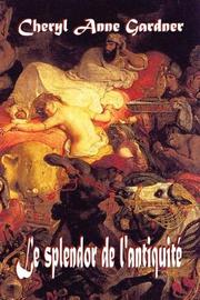 Cover of: The Splendor of Antiquity (Le splendor de l