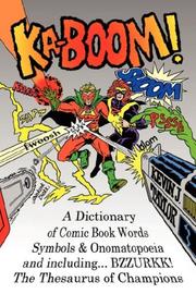 Cover of: KA-BOOM! A Dictionary of Comic Book Words, Symbols & Onomatopoeia | Kevin Taylor