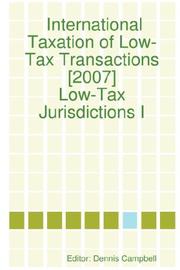 Cover of: International Taxation of Low-Tax Transactions [2007] - Low-Tax Jurisdictions I