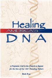 Cover of: Healing America's DNA by Bob Fox