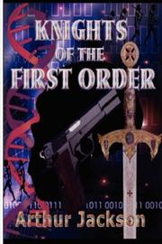 Cover of: Knights of the First Order | Arthur Jackson