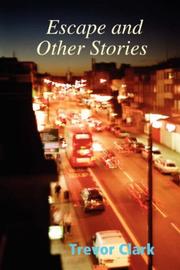 Cover of: Escape and Other Stories | Trevor Clark