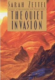Cover of: The quiet invasion by Sarah Zettel