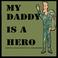 Cover of: My Daddy is a Hero