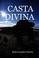 Cover of: CASTA DIVINA
