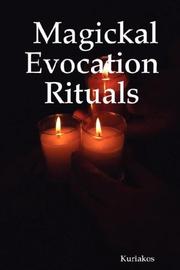 Cover of: Magickal Evocation Rituals by Kuriakos