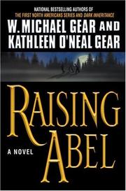 Cover of: Raising Abel by Kathleen O'Neal Gear