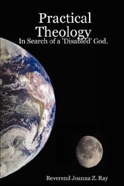 Cover of: Practical Theology: In Search of a 'Disabled' God.