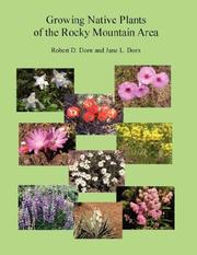 Cover of: Growing Native Plants of the Rocky Mountain Area