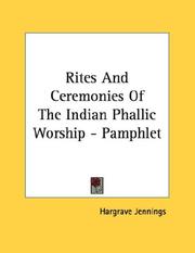 Cover of: Rites And Ceremonies Of The Indian Phallic Worship - Pamphlet by Hargrave Jennings