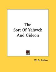 Cover of: The Sort Of Yahweh And Gideon by W. G. Jordan